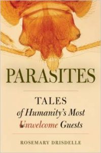 Parasites-Tales of Humanity’s Most Unwelcome Guests 